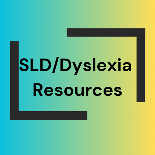 SLD/Dyslexia Resources